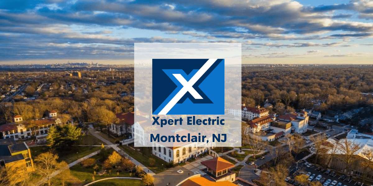 Montclair, NJ - Xpert Electric Residential Electrician